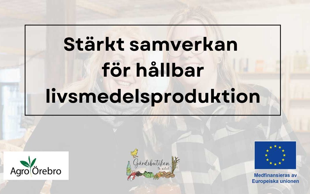 Stärkt samverkan för hållbar livsmedelsproduktion